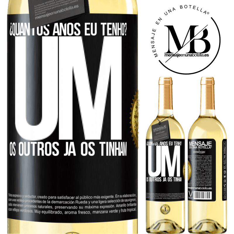 29,95 € Envio grátis | Vinho branco Edição WHITE ¿Quantos anos eu tenho? UM. Os outros já os tinham Etiqueta Preta. Etiqueta personalizável Vinho jovem Colheita 2024 Verdejo