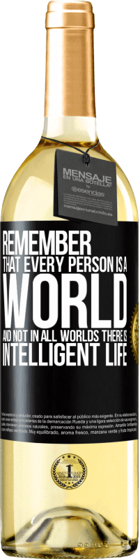29,95 € Бесплатная доставка | Белое вино Издание WHITE Помните, что каждый человек - это мир, и не во всех мирах существует разумная жизнь Черная метка. Настраиваемая этикетка Молодое вино Урожай 2023 Verdejo
