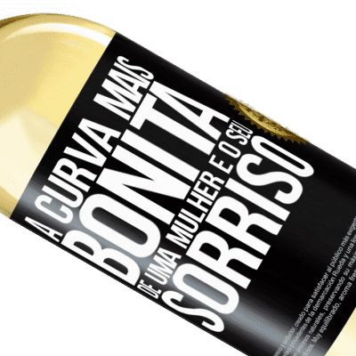 Expressões Únicas e Pessoais. «A curva mais bonita de uma mulher é o seu sorriso» Edição WHITE