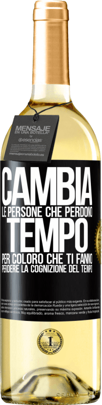 29,95 € | Vino bianco Edizione WHITE Cambia le persone che perdono tempo per coloro che ti fanno perdere la cognizione del tempo Etichetta Nera. Etichetta personalizzabile Vino giovane Raccogliere 2024 Verdejo