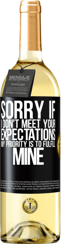 29,95 € | White Wine WHITE Edition Sorry if I don't meet your expectations. My priority is to fulfill mine Black Label. Customizable label Young wine Harvest 2023 Verdejo