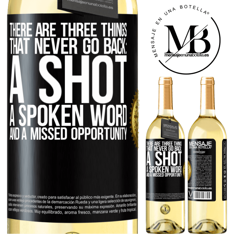 29,95 € Free Shipping | White Wine WHITE Edition There are three things that never go back: a shot, a spoken word and a missed opportunity Black Label. Customizable label Young wine Harvest 2022 Verdejo