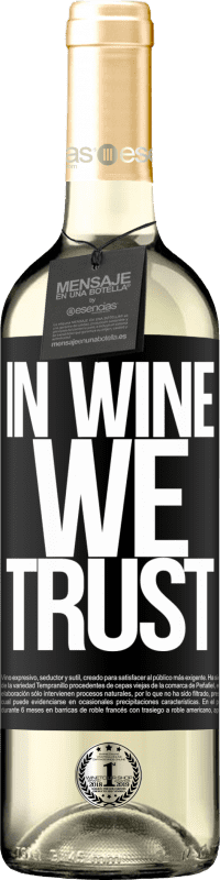 «in wine we trust» Édition WHITE