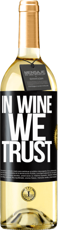 «in wine we trust» Edizione WHITE