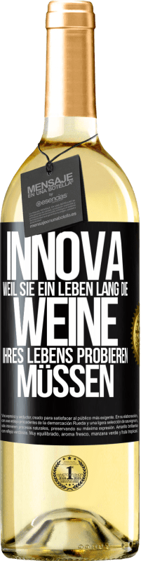 29,95 € | Weißwein WHITE Ausgabe Innova, weil Sie ein Leben lang die Weine Ihres Lebens probieren müssen Schwarzes Etikett. Anpassbares Etikett Junger Wein Ernte 2023 Verdejo