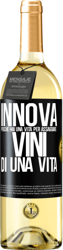 29,95 € Spedizione Gratuita | Vino bianco Edizione WHITE Innova, perché hai una vita per assaggiare i vini di una vita Etichetta Nera. Etichetta personalizzabile Vino giovane Raccogliere 2025 Verdejo