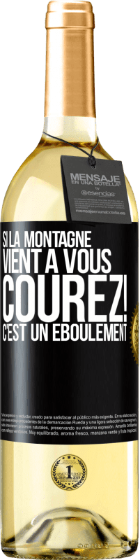 29,95 € | Vin blanc Édition WHITE Si la montagne vient à vous... Courez! C'est un éboulement Étiquette Noire. Étiquette personnalisable Vin jeune Récolte 2024 Verdejo