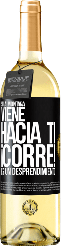 29,95 € | Vino Blanco Edición WHITE Si la montaña viene hacia ti... ¡Corre! Es un desprendimiento Etiqueta Negra. Etiqueta personalizable Vino joven Cosecha 2024 Verdejo