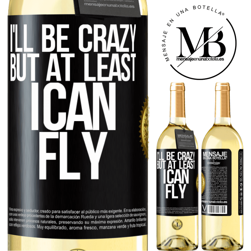 29,95 € Free Shipping | White Wine WHITE Edition I'll be crazy, but at least I can fly Black Label. Customizable label Young wine Harvest 2022 Verdejo