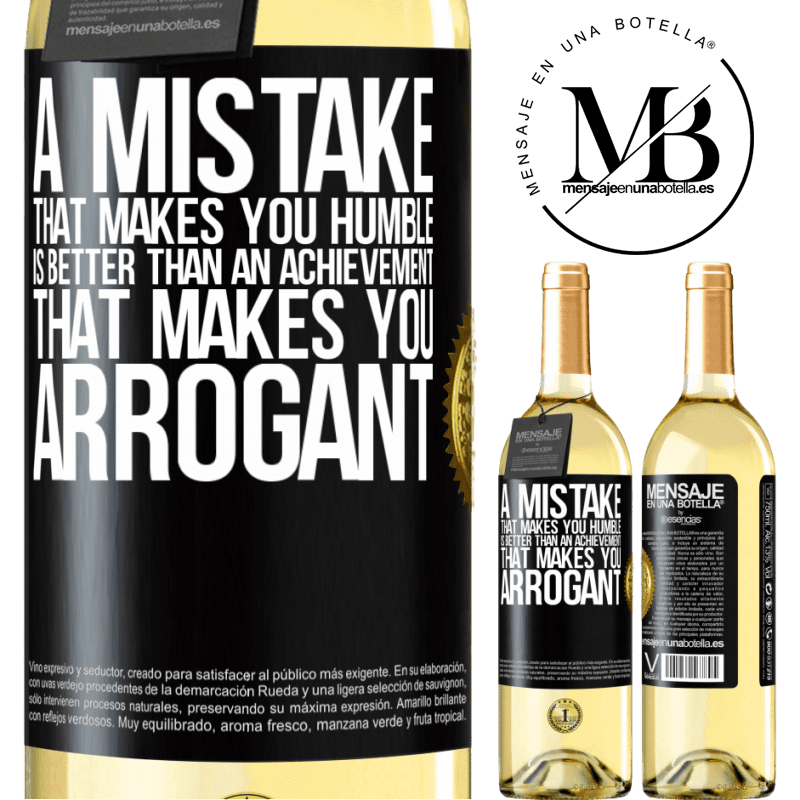 29,95 € Free Shipping | White Wine WHITE Edition A mistake that makes you humble is better than an achievement that makes you arrogant Black Label. Customizable label Young wine Harvest 2024 Verdejo