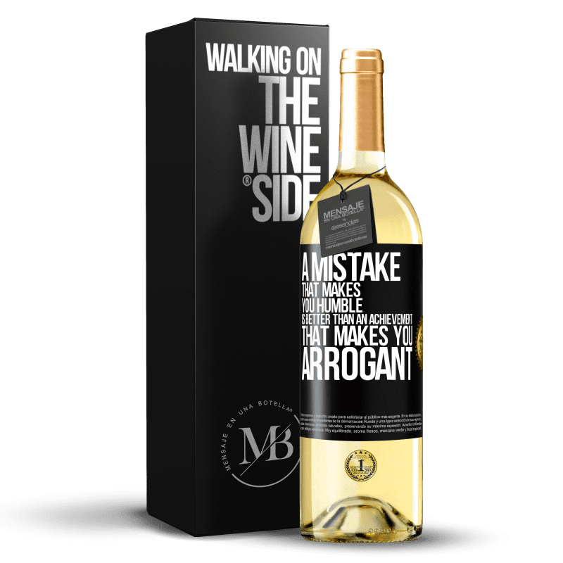 29,95 € Free Shipping | White Wine WHITE Edition A mistake that makes you humble is better than an achievement that makes you arrogant Black Label. Customizable label Young wine Harvest 2024 Verdejo