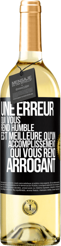 29,95 € | Vin blanc Édition WHITE Une erreur qui vous rend humble est meilleure qu'un accomplissement qui vous rend arrogant Étiquette Noire. Étiquette personnalisable Vin jeune Récolte 2024 Verdejo