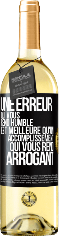 29,95 € | Vin blanc Édition WHITE Une erreur qui vous rend humble est meilleure qu'un accomplissement qui vous rend arrogant Étiquette Noire. Étiquette personnalisable Vin jeune Récolte 2025 Verdejo