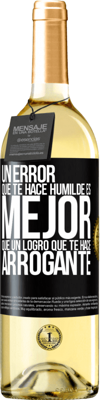 29,95 € Envío gratis | Vino Blanco Edición WHITE Un error que te hace humilde es mejor que un logro que te hace arrogante Etiqueta Negra. Etiqueta personalizable Vino joven Cosecha 2025 Verdejo