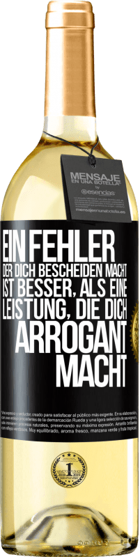 29,95 € | Weißwein WHITE Ausgabe Ein Fehler, der dich bescheiden macht, ist besser, als eine Leistung, die dich arrogant macht Schwarzes Etikett. Anpassbares Etikett Junger Wein Ernte 2024 Verdejo