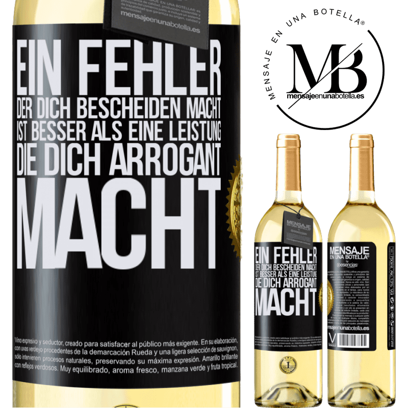 29,95 € Kostenloser Versand | Weißwein WHITE Ausgabe Ein Fehler, der dich bescheiden macht, ist besser, als eine Leistung, die dich arrogant macht Schwarzes Etikett. Anpassbares Etikett Junger Wein Ernte 2024 Verdejo