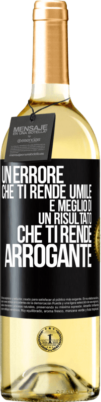 29,95 € | Vino bianco Edizione WHITE Un errore che ti rende umile è meglio di un risultato che ti rende arrogante Etichetta Nera. Etichetta personalizzabile Vino giovane Raccogliere 2024 Verdejo