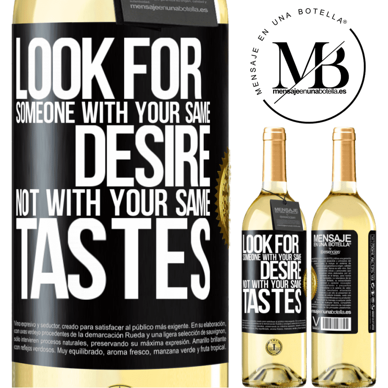29,95 € Free Shipping | White Wine WHITE Edition Look for someone with your same desire, not with your same tastes Black Label. Customizable label Young wine Harvest 2025 Verdejo