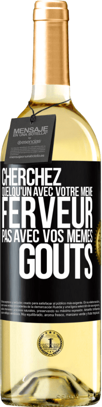 29,95 € Envoi gratuit | Vin blanc Édition WHITE Cherchez quelqu'un avec votre même ferveur pas avec vos mêmes goûts Étiquette Noire. Étiquette personnalisable Vin jeune Récolte 2025 Verdejo