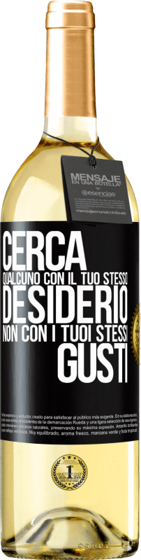 29,95 € Spedizione Gratuita | Vino bianco Edizione WHITE Cerca qualcuno con il tuo stesso desiderio, non con i tuoi stessi gusti Etichetta Nera. Etichetta personalizzabile Vino giovane Raccogliere 2025 Verdejo