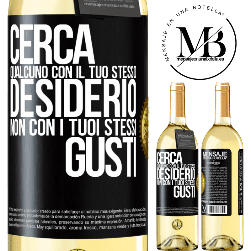 29,95 € Spedizione Gratuita | Vino bianco Edizione WHITE Cerca qualcuno con il tuo stesso desiderio, non con i tuoi stessi gusti Etichetta Nera. Etichetta personalizzabile Vino giovane Raccogliere 2025 Verdejo