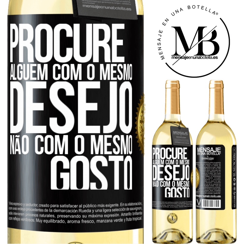 29,95 € Envio grátis | Vinho branco Edição WHITE Procure alguém com o mesmo desejo, não com o mesmo gosto Etiqueta Preta. Etiqueta personalizável Vinho jovem Colheita 2025 Verdejo