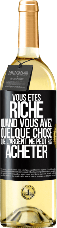 29,95 € Envoi gratuit | Vin blanc Édition WHITE Vous êtes riche quand vous avez quelque chose que l'argent ne peut pas acheter Étiquette Noire. Étiquette personnalisable Vin jeune Récolte 2025 Verdejo