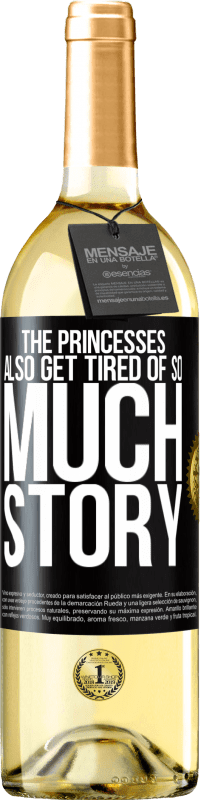 29,95 € | White Wine WHITE Edition The princesses also get tired of so much story Black Label. Customizable label Young wine Harvest 2024 Verdejo