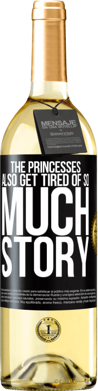 29,95 € | White Wine WHITE Edition The princesses also get tired of so much story Black Label. Customizable label Young wine Harvest 2025 Verdejo