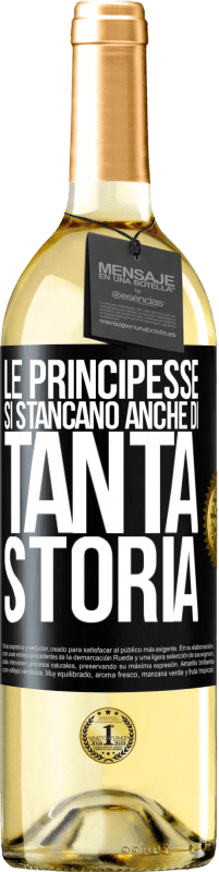 29,95 € Spedizione Gratuita | Vino bianco Edizione WHITE Le principesse si stancano anche di tanta storia Etichetta Nera. Etichetta personalizzabile Vino giovane Raccogliere 2025 Verdejo