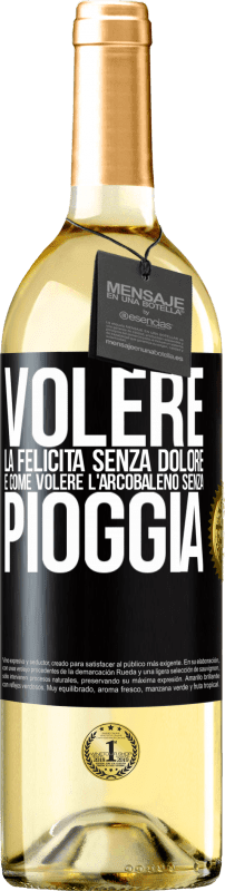 29,95 € | Vino bianco Edizione WHITE Volere la felicità senza dolore è come volere l'arcobaleno senza pioggia Etichetta Nera. Etichetta personalizzabile Vino giovane Raccogliere 2024 Verdejo