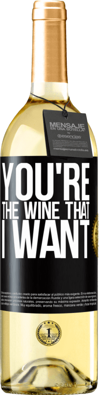 29,95 € | Белое вино Издание WHITE You're the wine that I want Черная метка. Настраиваемая этикетка Молодое вино Урожай 2023 Verdejo