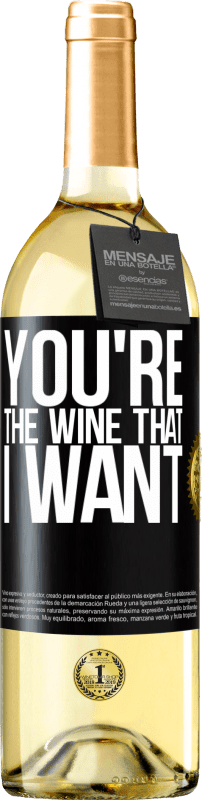 29,95 € | Vin blanc Édition WHITE You're the wine that I want Étiquette Noire. Étiquette personnalisable Vin jeune Récolte 2024 Verdejo