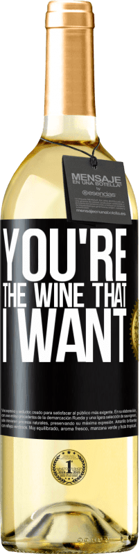 29,95 € | Vin blanc Édition WHITE You're the wine that I want Étiquette Noire. Étiquette personnalisable Vin jeune Récolte 2025 Verdejo