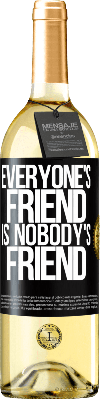 29,95 € Free Shipping | White Wine WHITE Edition Everyone's friend is nobody's friend Black Label. Customizable label Young wine Harvest 2024 Verdejo