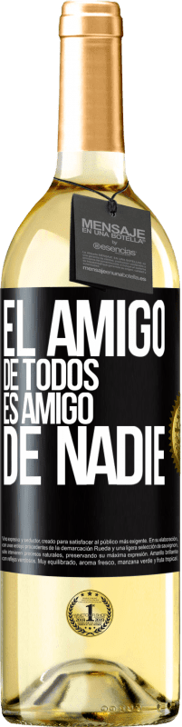 29,95 € Envío gratis | Vino Blanco Edición WHITE El amigo de todos es amigo de nadie Etiqueta Negra. Etiqueta personalizable Vino joven Cosecha 2025 Verdejo