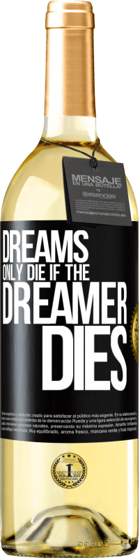 «夢は夢を見る人が死んだ場合にのみ死ぬ» WHITEエディション