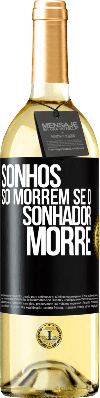 29,95 € | Vinho branco Edição WHITE Sonhos só morrem se o sonhador morre Etiqueta Preta. Etiqueta personalizável Vinho jovem Colheita 2024 Verdejo