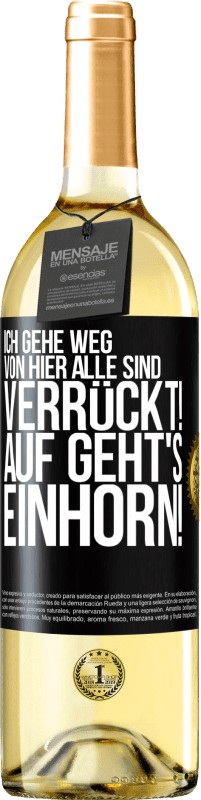 29,95 € | Weißwein WHITE Ausgabe Ich gehe weg von hier, alle sind verrückt! Auf geht's, Einhorn! Schwarzes Etikett. Anpassbares Etikett Junger Wein Ernte 2024 Verdejo