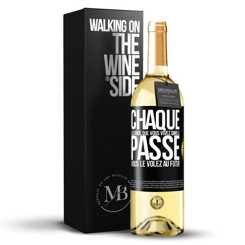 29,95 € Envoi gratuit | Vin blanc Édition WHITE Chaque seconde que vous vivez dans le passé vous le volez au futur Étiquette Noire. Étiquette personnalisable Vin jeune Récolte 2024 Verdejo