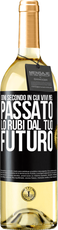 29,95 € | Vino bianco Edizione WHITE Ogni secondo in cui vivi nel passato, lo rubi dal tuo futuro Etichetta Nera. Etichetta personalizzabile Vino giovane Raccogliere 2024 Verdejo