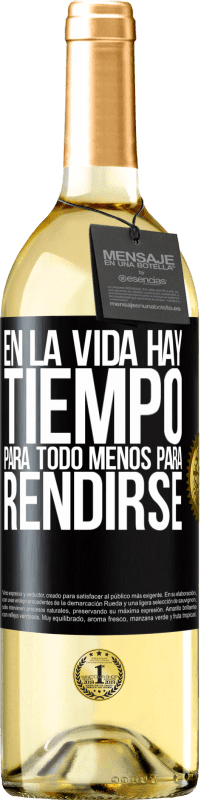29,95 € | Vino Blanco Edición WHITE En la vida hay tiempo para todo menos para rendirse Etiqueta Negra. Etiqueta personalizable Vino joven Cosecha 2025 Verdejo