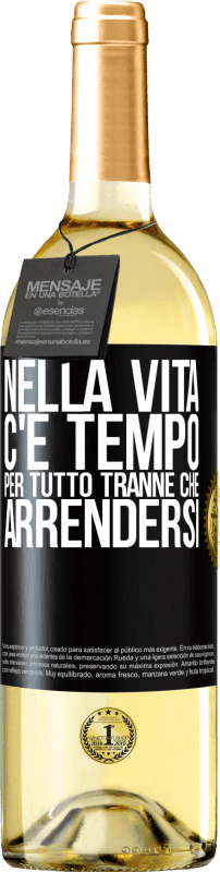 29,95 € | Vino bianco Edizione WHITE Nella vita c'è tempo per tutto tranne che arrendersi Etichetta Nera. Etichetta personalizzabile Vino giovane Raccogliere 2025 Verdejo