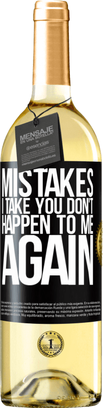 29,95 € | White Wine WHITE Edition Mistakes I take you don't happen to me again Black Label. Customizable label Young wine Harvest 2024 Verdejo