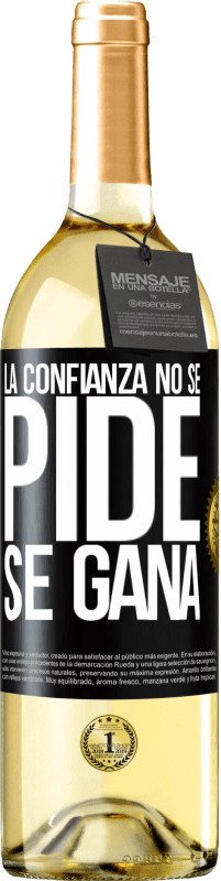 29,95 € | Vino Blanco Edición WHITE La confianza no se pide, se gana Etiqueta Negra. Etiqueta personalizable Vino joven Cosecha 2024 Verdejo