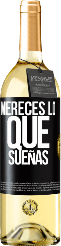 29,95 € | Vino Blanco Edición WHITE Mereces lo que sueñas Etiqueta Negra. Etiqueta personalizable Vino joven Cosecha 2023 Verdejo