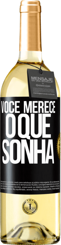 «Você merece o que sonha» Edição WHITE