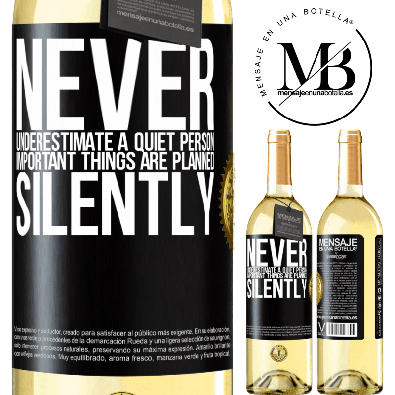 29,95 € Free Shipping | White Wine WHITE Edition Never underestimate a quiet person, important things are planned silently Black Label. Customizable label Young wine Harvest 2022 Verdejo