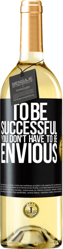 29,95 € | White Wine WHITE Edition To be successful you don't have to be envious Black Label. Customizable label Young wine Harvest 2024 Verdejo