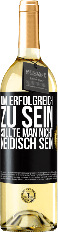 29,95 € | Weißwein WHITE Ausgabe Um erfolgreich zu sein, sollte man nicht neidisch sein Schwarzes Etikett. Anpassbares Etikett Junger Wein Ernte 2024 Verdejo